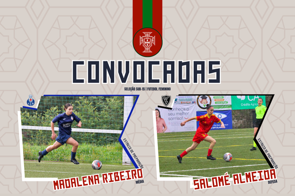 Madalena Ribeiro e Salomé Almeida convocadas para a Seleção Nacional Sub-15